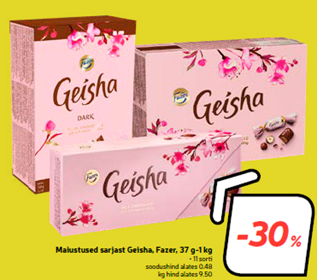 Maiustused sarjast Geisha, Fazer, 37 g-1 kg  -30%
