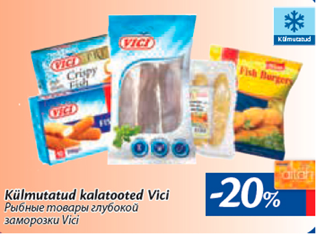 Külmutatud kalatooted Vici -20%