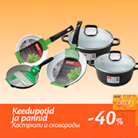 Keedupotid ja pannid  -40%