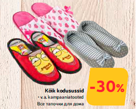 Kõik kodusussid  -30%