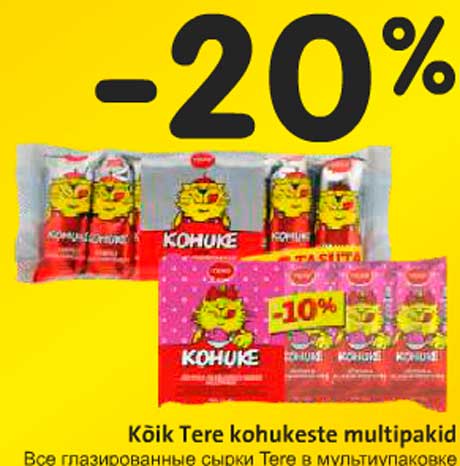 Kõik Tere kohukeste multipakid  -20%