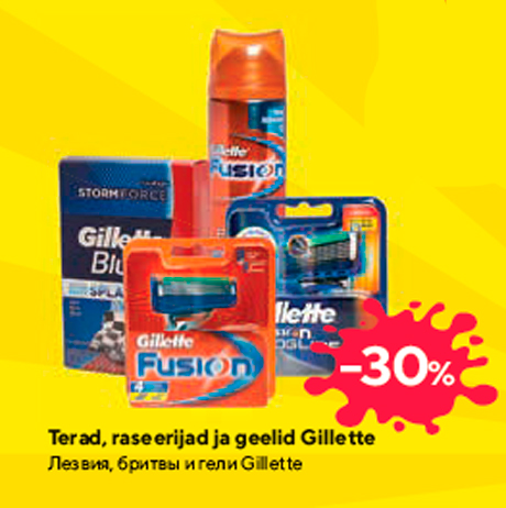 Terad, raseerijad ja geelid Gillette  -30%