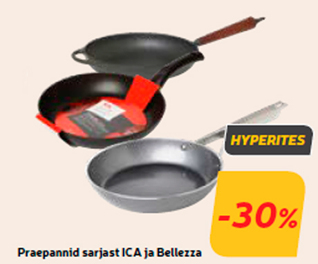 Praepannid sarjast ICA ja Bellezza -30%