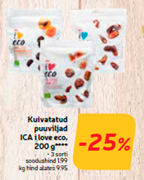 Kuivatatud puuviljad ICA i love eco, 200 g****  -25%