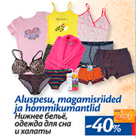 Aluspesu, magamisriided ja hommikumantlid  -40%