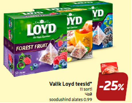 Valik Loyd teesid*  -25%