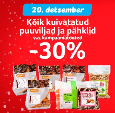 Kõik kuivatatud puuviljad ja pähklid -30%