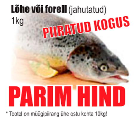 Lõhe või forell  - PARIM HIND