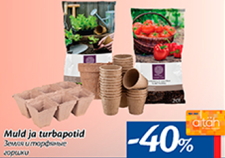 Muld ja turbapotid  -40%