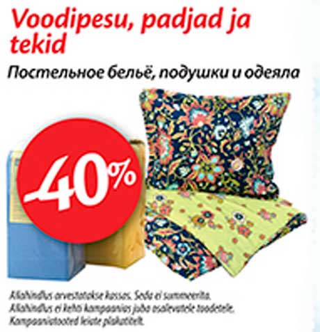 Voodipesu, padjad ja tekid -40%