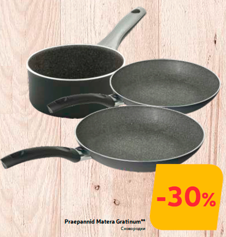 Praepannid Matera Gratinum**  -30%