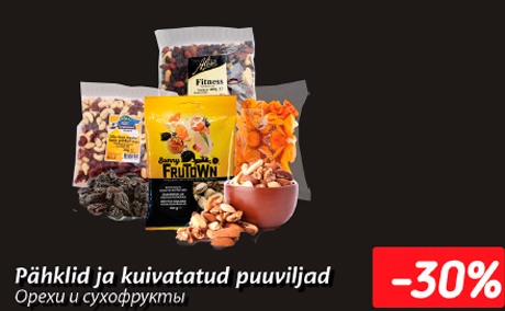 Pähklid ja kuivatatud puuviljad  -30%