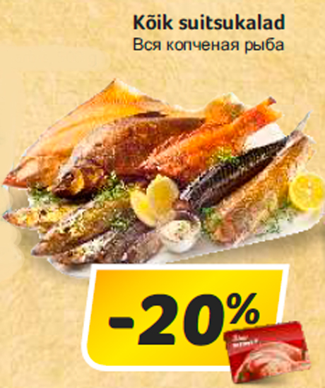 Kõik suitsukalad -20%