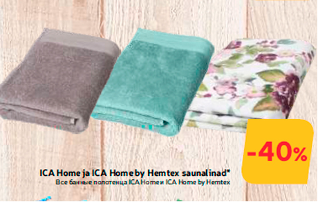 ICA Home ja ICA Home by Hemtex saunalinad*  -40%