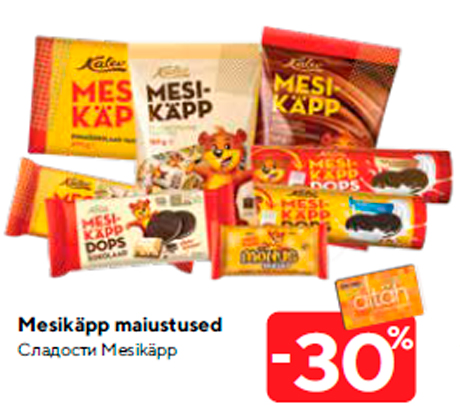 Mesikäpp maiustused -30%