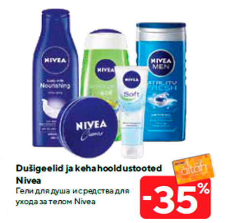 Dušigeelid ja kehahooldustooted Nivea -35%