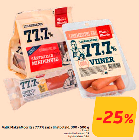 Valik Maks&Mooritsa 77,7% sarja lihatooteid, 300 - 500 g  -25%
