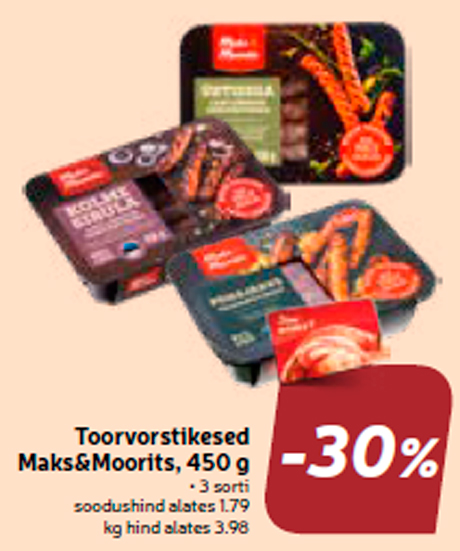 Toorvorstikesed Maks&Moorits, 450 g  -30%
