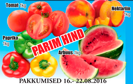 Tomat, 1 kg; Nektariin, 1 kg; Paprika, 1 kg; Arbuus, 1 kg  - Parim hind