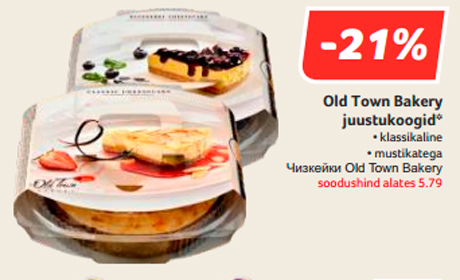 Old Town Bakery juustukoogid*  -21%