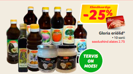 Gloria eriõlid*  -25%