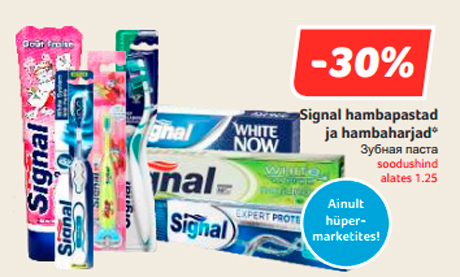 Signal hambapastad ja hambaharjad*  -30%