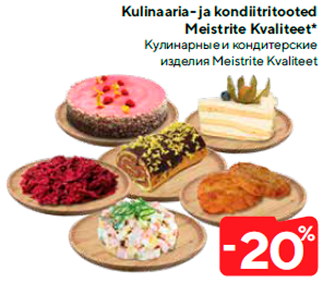 Kulinaaria- ja kondiitritooted Meistrite Kvaliteet*  -20%