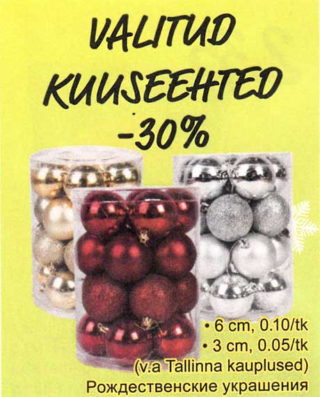 VALITUD KUUSEEHTED  -30%