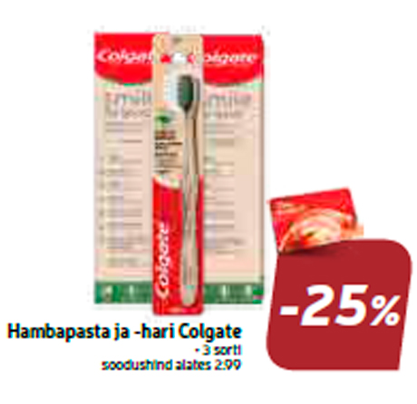 Hambapasta ja -hari Colgate  -25%
