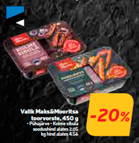 Valik Maks&Mooritsa toorvorste, 450 g  -20%
