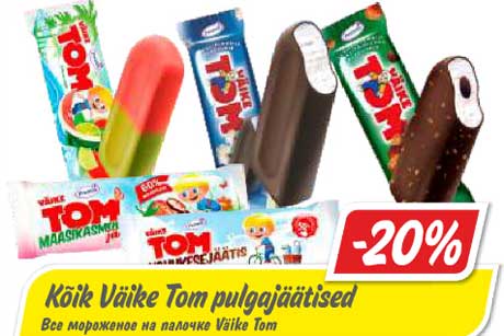 Kõik Väike Tom pulgajäätised  -20%