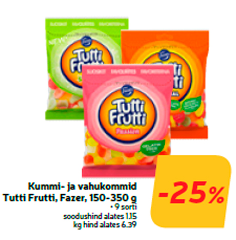 Kummi- ja vahukommid Tutti Frutti, Fazer, 150-350 g  -25%
