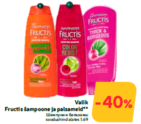 Valik Fructis šampoone ja palsameid**  -40%