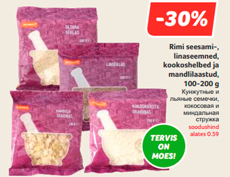 Rimi seesami-,  linaseemned, kookoshelbed ja mandlilaastud, 100-200 g  -30%