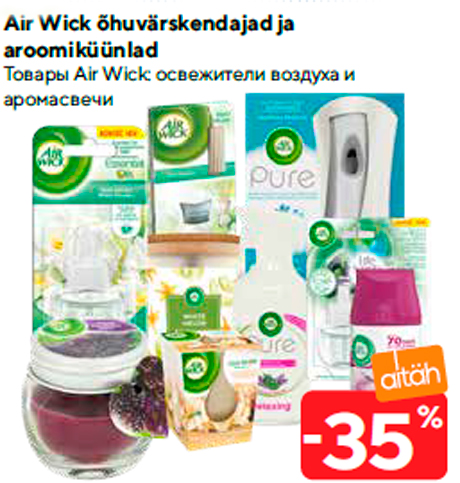 Air Wick õhuvärskendajad ja aroomiküünlad  -35%