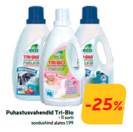 Puhastusvahendid Tri-Bio  -25%
