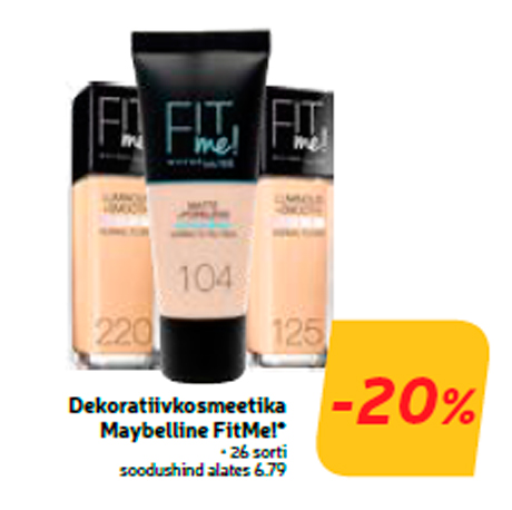 Dekoratiivkosmeetika Maybelline FitMe!*  -20% 
