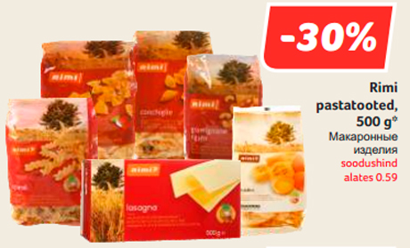 Rimi pastatooted,  500 g*  -30%