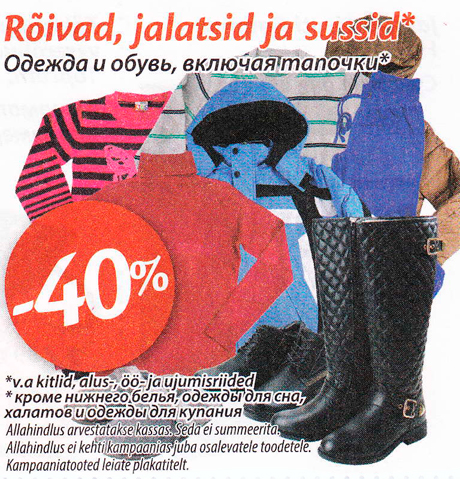 Rõivad, jalatsid ja sussid*  -40%