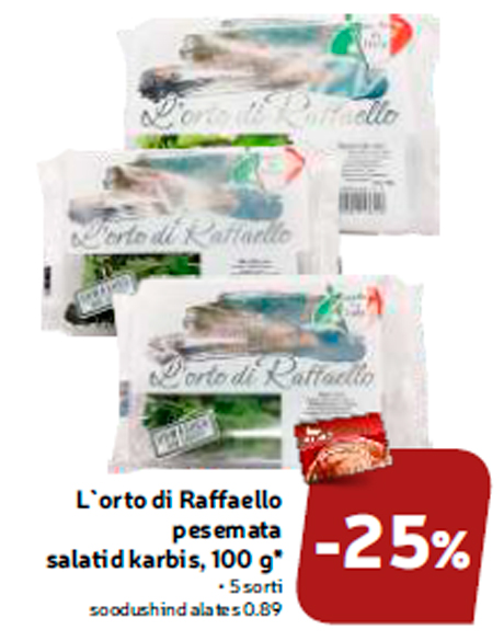 L`orto di Raffaello pesemata salatid karbis, 100 g*  -25%