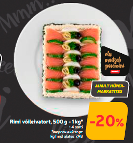 Rimi võileivatort, 500 g - 1 kg*  -20%
