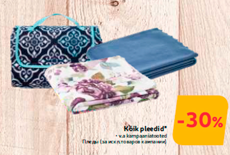 Kõik pleedid*  -30%