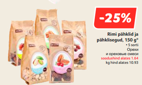 Rimi pähklid ja pähklisegud, 150 g*  -25%
 