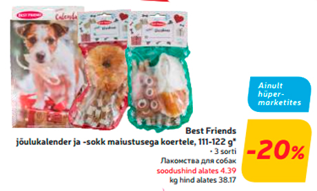 Best Friends
jõulukalender ja -sokk maiustusega koertele, 111-122 g*  -20%