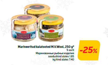 Marineeritud kalatooted M.V.Wool, 250 g*  -25%