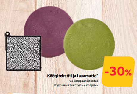 Köögitekstiil ja lauamatid*  -30%