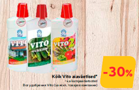 Kõik Vito aiaväetised*  -30%