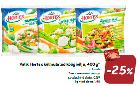 Valik Hortex külmutatud köögivilju, 400 g*  -25%