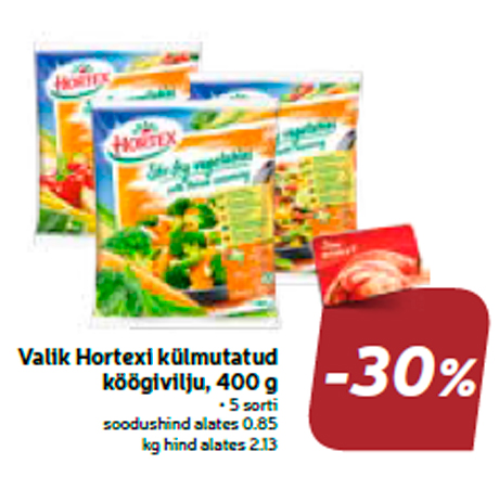 Valik Hortexi külmutatud köögivilju, 400 g  -30%
