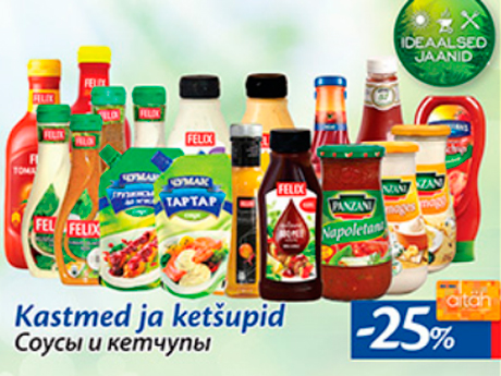 Kastmed ja ketšupid -25%